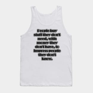 Useless Purchase Tank Top